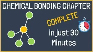 Chemical Bonding and Molecular Structure [Complete] in Just 30 Minutes