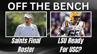 OTB | LSU-USC Thoughts | Saints Final 53-Man Roster