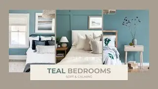 Teal Bedrooms - Soft & Calming