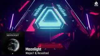 Major7 & Rexalted - Moonlight