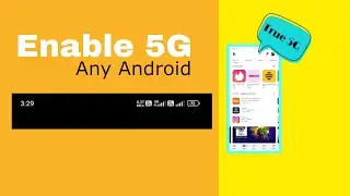 Enable 5G On Any Android // True 5g On Any Android