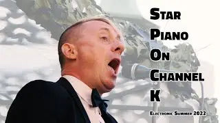 Star Piano On Channel K - Electronic Summer 2022