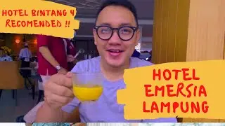 NYOBAIN SALAH SATU HOTEL MEWAH DI LAMPUNG - REVIEW EMERSIA HOTEL & RESORTS LAMPUNG