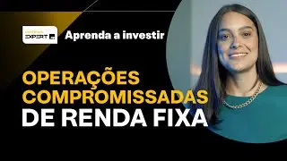OPERAÇÕES COMPROMISSADAS (RENDA FIXA): vale a pena? | Aprenda a Investir