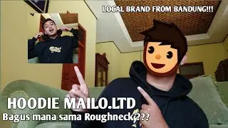 REVIEW HOODIE MAILO.LTD | LOCAL BRAND FROM BANDUNG | MURAH TAPI ENAKEUUUUN...