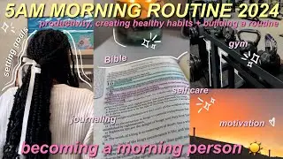 My PRODUCTIVE 5AM Morning Routine for 2024 | creating healthy habits + building a new routine