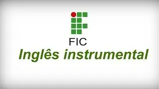 Inglês Instrumental - módulo 1 Aula 2