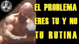 EL PROBLEMA ERES TU Y NO TU RUTINA