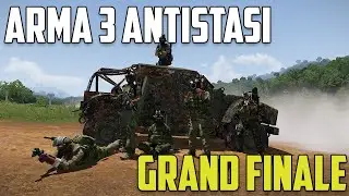 THE GRAND FINALE | ARMA 3 ANTISTASI