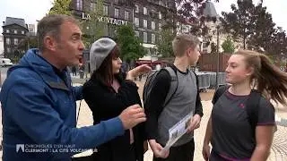 Chroniques d'en Haut : Clermont-Ferrand, la cité volcanique