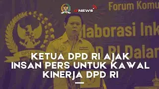 KETUA DPD RI AJAK INSAN PERS KAWAL KINERJA DPD RI #BERITADPDRI #DPDRI