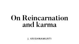 On reincarnation and karma