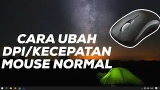 Cara Mengubah Kecepatan Mouse Atau DPI Mouse Untuk Mouse Normal