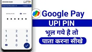 Google Pay Ka Upi Pin Bhul Gaye To Kya Kare - google pay password bhul gaye to kya kare