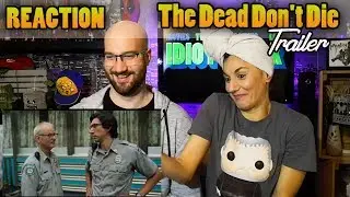 The Dead Don't Die Trailer - Reaction & Review