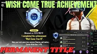 Easyway To Complete (Wish Come True) Achievement in Bgmi | Legendary Team Title