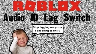ROBLOX Lag Switch Audio ID ( WORKING!! )