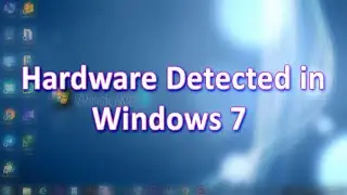 Hardware detected in Windows 7
