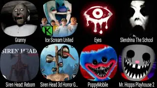 Granny, Ice Scream United, Eyes, Slendrina The School, Siren Head Reborn, Siren Head 3D Horror Games