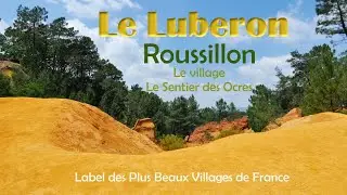 LE LUBERON - Roussillon Village - Le sentier des Ocres