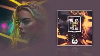Ultra Future Rave Vocals 4