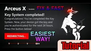 [FIX] How to get through the Key System! (Tutorial) - Fast&Easy | Arceus X - Key System #32