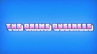 The Anime Business - Trailer