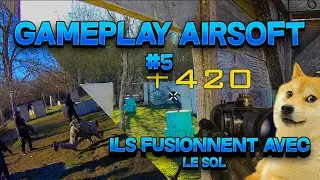 GAMEPLAY AIRSOFT #5 - ILS FUSIONNENT AVEC LE SOL?