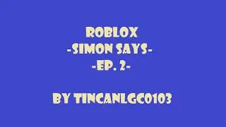 Roblox-Simon Says(That Music is ......)