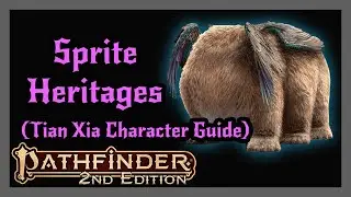 New Sprite Heritages and Feats from Tian Xia Character Guide! Pathfinder 2