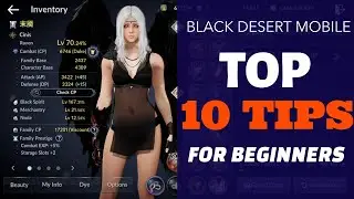 BLACK DESERT MOBILE : TOP 10 BEGINNER TIPS!!! 10 THINGS YOU NEED TO KNOW AS A BEGINNER!!!