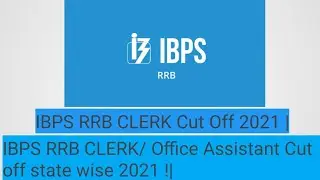 IBPS RRB Clerk (office assistant) Statewise Cut Off 2021 || RRB Clerk Cut off 2021 ||