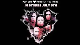 Pop Evil - Monster You Made