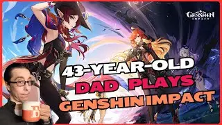 43-year-old Dad tries Genshin Impact