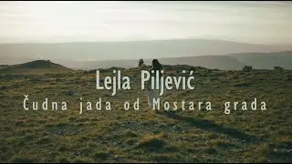 Lejla Piljević - Čudna jada od Mostara grada  [Official Teaser, 2021]