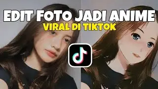 CARA EDIT FOTO ANIME VIRAL DI TIKTOK || EDIT FOTO JADI ANIME
