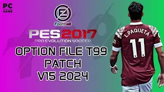 PES 2017 OPTION FILE T99 PATCH V15 2024