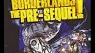 Borderlands The Pre-Sequel #1