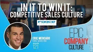 In it to Win it: Competitive Sales Culture with Eric Mercado