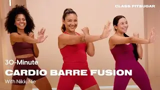 30-Minute Cardio Barre Fusion With Nikki Nie | POPSUGAR FITNESS