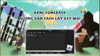 [Roblox] - krnl Comeback, hướng dẩn cách lấy key mới, hack khó bị phát hiện hơn