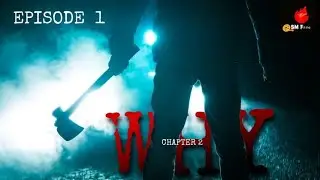 WHY CHAPTER2 ||EPISODE -1