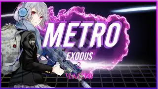 Metro  Exodus ПРОХОЖДЕНИЕ 2 ЧАСТЬ