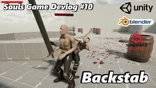 Souls Game Devlog 10. Combat System:  Backstab. It start getting fun to play