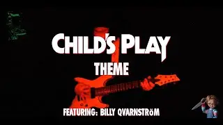 Child's Play Theme || Cover by Lackey (Feat. Billy Qvarnström) (2025)