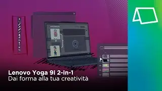 Lenovo Yoga 9i 2-in-1 | Dai forma alla tua creatività