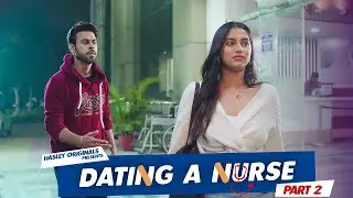 Date With Nurse | EP 2 | Close But Apart Ft. Twarita Nagar, Usmaan,Qabeer | Hasley India Originals