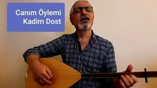 Canım Öylemi - Kadim Dost