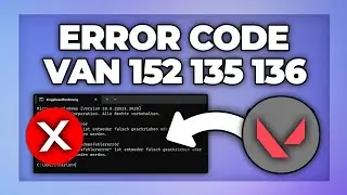 Error Code Van 152 / 136 / 135 in Valorant beheben - Tutorial