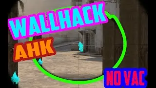 NEW WH AHK ДЛЯ КС ГО ~ WALLHACK AHK CHEAT HACK NO VAC